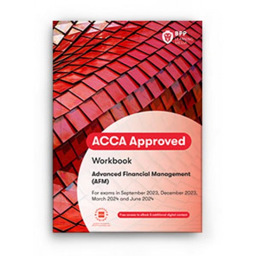 BPP ACCA AFM Advanced Financial Management WORKBOOK 2023-2024